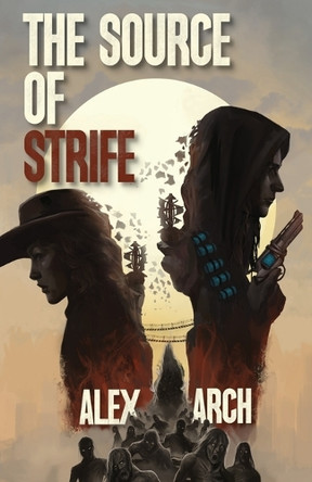 The Source of Strife Alex Arch 9781069194312