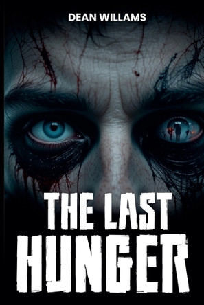 Last Hunger Dean Williams 9798232631673