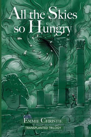 All the Skies So Hungry Emmie Christie 9798988990543