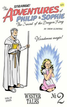 The Adventures of Philip and Sophie: The Sword of the Dragon King #2 Drew Eldridge 9781069020321