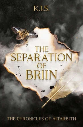 The Separation of Briin: A Chronicles of Áitarbith novella K I S 9780796173621