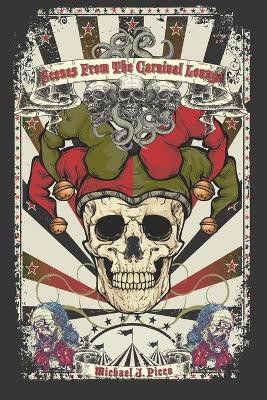 Scenes From The Carnival Lounge: A Collection Of Odd Tales Michael J Picco 9781548072902