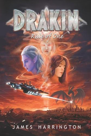 Drakin: Rule of One James Harrington 9798218775001