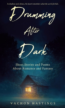 Drumming After Dark Vachon Hastings 9798993038803