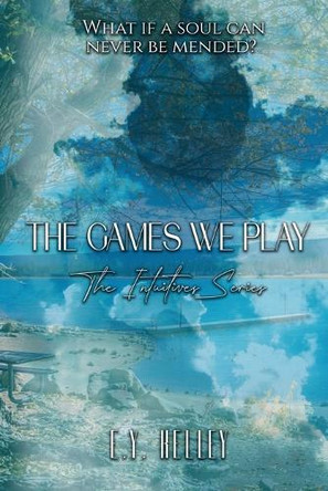 The Games We Play E Y Kelley 9798869030979