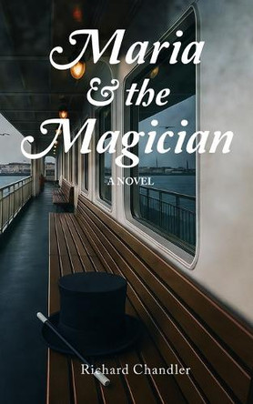 Maria and the Magician Richard Chandler 9798283859460