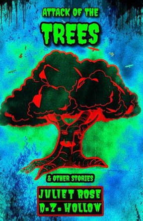 Attack of the Trees D Z Hollow 9798297319011