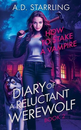 How to Stake a Vampire A D Starrling 9781912834587