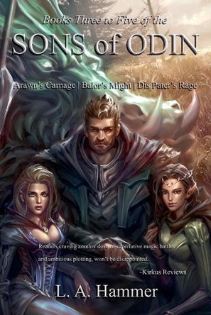 Books Three to Five of the Sons of Odin: Arawn's Carnage; Balor's Might; Dis Pater's Rage L a Hammer 9798231608768