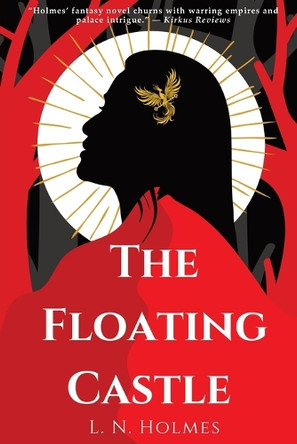 The Floating Castle: A Dark, Epic Fantasy Novel (The Dragon Gate Series Book 1) L N Holmes 9781968749002