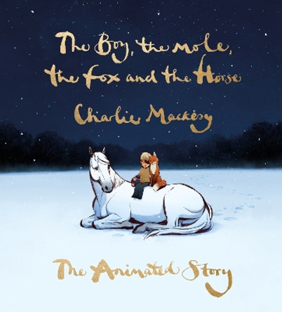 The Boy, the Mole, the Fox and the Horse: The Animated Story Charlie Mackesy 9780063256194