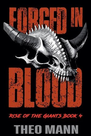 Forged In Blood Theo Mann 9781991425331