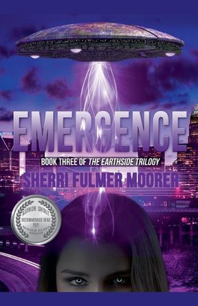Emergence, Book Three of The Earthside Trilogy Sherri Fulmer Moorer 9798232864224