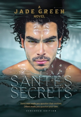 Santes Secrets (Censored Edition): A Deep Dive Into Debauchery Jade Green 9798990358591