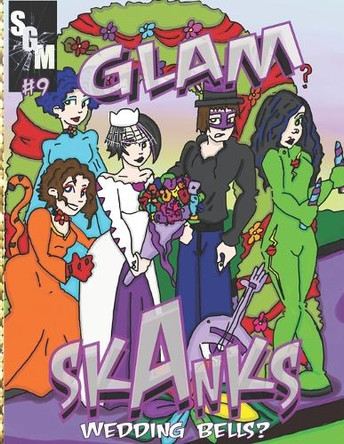 Glam Skanks #9: Stop the Wedding Jessie Feff 9798565991307