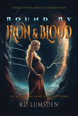 Bound By Iron & Blood Kd Lumsden 9781959679110