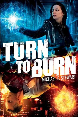 Turn to Burn Michael F Stewart 9781990086939 Turn to Burn Michael F Stewart 9781990086939