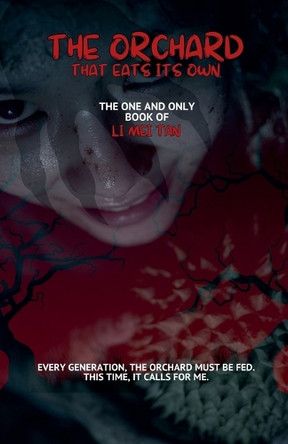 The Orchard That Eats Its Own Li Mei Tan 9798232070526