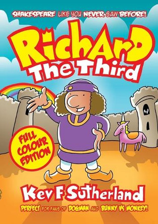 Richard The Third - Full Colour Edition: Shakespeare Graphic Novel Kev F Sutherland 9781326663223
