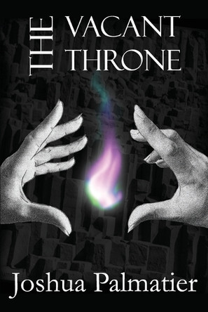 The Vacant Throne Joshua Palmatier 9781940709840