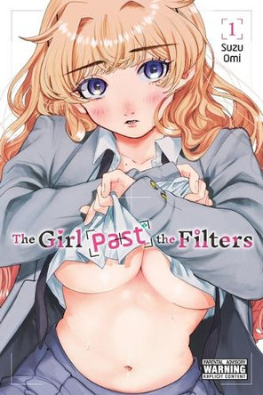 The Girl Past the Filters, Vol. 1 Ben Trethewey 9798855416169