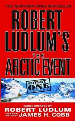 Robert Ludlum's (Tm) the Arctic Event Robert Ludlum 9780446618779