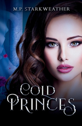Cold Princes: An Omegaverse Standalone M P Starkweather 9781965351260