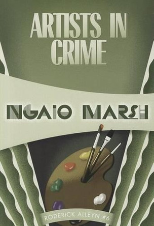 Artists in Crime Ngaio Marsh 9781937384272