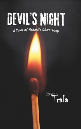 Devil's Night: A Town of McHattie Short Story Sarah Trala 9798339123927