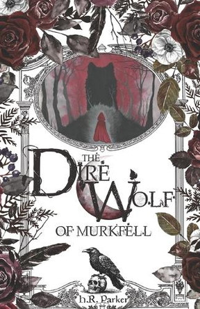 The Direwolf of Murkfell H R Parker 9798900461960
