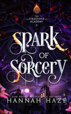 Spark of Sorcery Hannah Haze 9781068151972