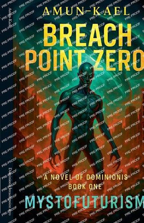 Dominionis breach point zero Amun-Kael 9798230807117