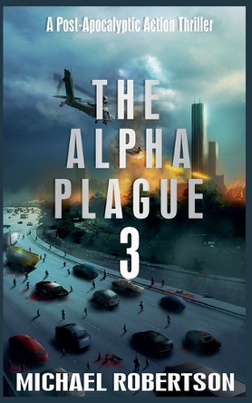 The Alpha Plague 3 Michael Robertson 9798231058891