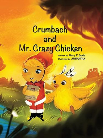 Crumbach and Mr. Crazy Chicken Mary Davis 9798895698303