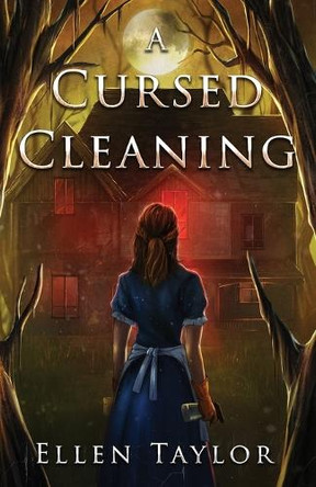A Cursed Cleaning Ellen Taylor 9798989207688