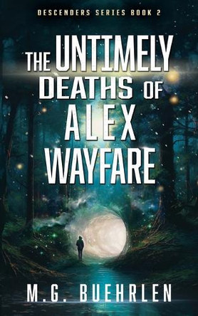 The Untimely Deaths of Alex Wayfare M G Buehrlen 9798988995036