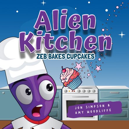 Alien Kitchen: Zeb Bakes Cupcakes Jon Simpson 9781068306006