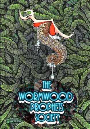 The Wormwood Prophets Society Rogue Planet Press 9780244910785