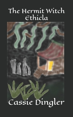 The Hermit Witch Ethicla Cassie Dingler 9798268050226