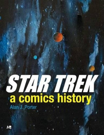 Star Trek: A Comics History Alan J. Porter 9781932563351