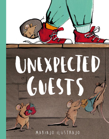 Unexpected Guests Mariajo Ilustrajo 9781805701057