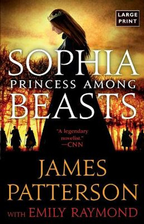 Sophia, Princess Among Beasts James Patterson 9780316419963