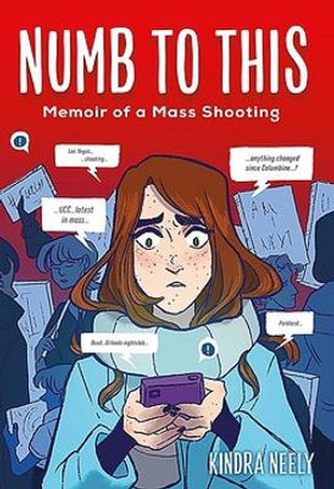 Numb to This: Memoir of a Mass Shooting Kindra Neely 9780316462082