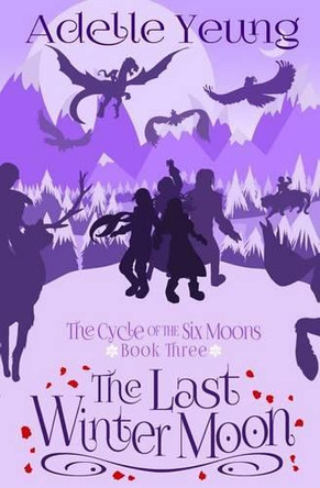 The Cycle of the Six Moons: The Last Winter Moon (Book Three) Brandon Lacey 9781537130965