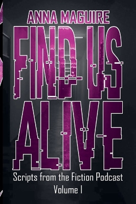 Find Us Alive Volume I Anna Maguire 9798232551704