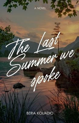 The Last Summer we Spoke Beria Kouadio 9798232540036
