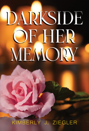 Darkside of Her Memory Kimberly J. Ziegler 9781835431023