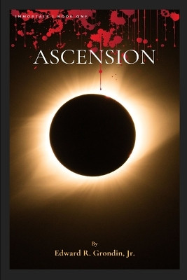 Ascension Edward R Grondin, Jr 9798349560828