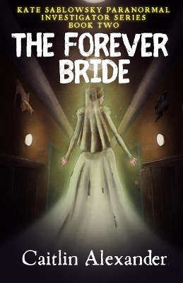 The Forever Bride Caitlin Alexander 9781957656960