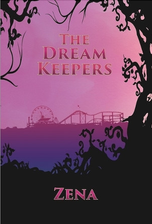 The Dream Keepers Zena . 9781838457921